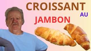 Croissant au Jambon maison [upl. by Onfre]