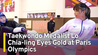 Taiwan’s Taekwondo Medalist Lo Chialing Eyes Gold at Paris Olympics  TaiwanPlus News [upl. by Munro]