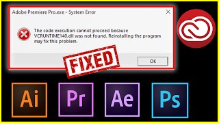 How to FIx VCRUNTIME140dll was not found  System Error Adobe Apps [upl. by Ettelrac]