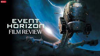 Film Review Event Horizon [upl. by Danni]