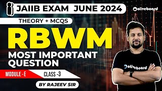 JAIIB Exam 2024  RBWM  Most important MCQs For RBWM  Module E  Part3  By Rajeev Sir [upl. by Llednil798]