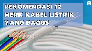 Rekomendasi 12 Merk Kabel Listrik Yang Bagus [upl. by Rory]