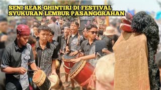 SENI REAK GHINTIRI DI FESTIVAL SYUKURAN LEMBUR PASANGGRAHAN [upl. by Pavier8]