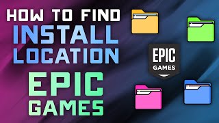 How to find your Epic Games Install Location for ANY GAME FAST [upl. by Felecia]