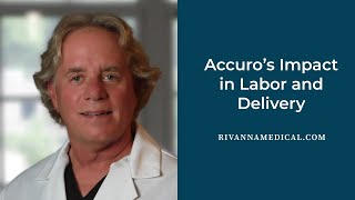 Accuro’s Impact in Labor and Delivery [upl. by Monroy]