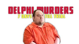 Delphi Murders 7 Days Till Trial [upl. by Juanita]