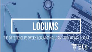 NHS Locum v Agency Locum Whats the difference  BDI Resourcing [upl. by Etienne617]