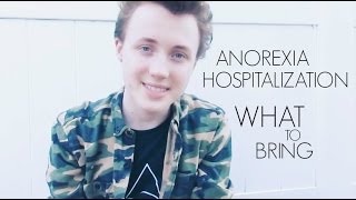 Anorexia Hospitalization What To Bring [upl. by Eirehc]