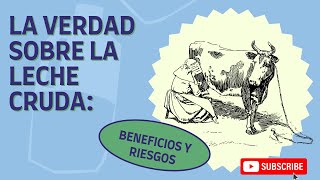 La verdad sobre la leche cruda Beneficios y riesgos [upl. by Shaefer]