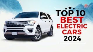 top 10 best electric cars 2024 [upl. by Hovey149]