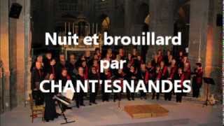 Nuit et brouillard par la chorale CHANTESNANDES [upl. by Jacobina]