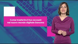 Come trasferire il tuo account nel nuovo mondo digitale Sanoma [upl. by Herriott]