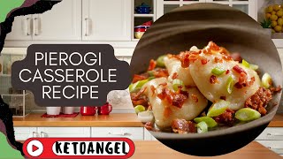 Pierogi Casserole Recipe A Cheesy Comforting Twist on a Classic Dish [upl. by Ahsocin]