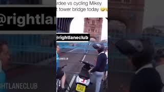 Arrdee Vs Cycling Mikey at Tower Bridge 🤣🤣 [upl. by Sehguh]