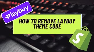 How to Remove LayBuy Theme Code  Shopify 2024 [upl. by Nicolina]