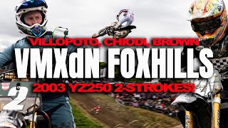 VMXdN 2024 ft Villopoto Chiodi Brown amp Short Thrashing YZ250 2strokes [upl. by Foulk368]