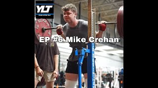 EP 6 Mike Crehan [upl. by Mundt]