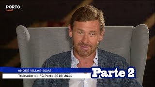 Entrevista André Villas Boas  Universo Porto  Porto Canal  Parte 2 [upl. by Whitson]