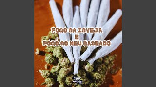 Fogo na Inveja e Fogo No Meu Baseado Preview [upl. by Powel]