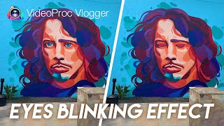 The Easiest Way to Make Eye Blinking Effect in VideoProc Vlogger [upl. by Oiciruam716]