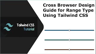 Cross Browser Design for Range Input Type using Tailwind CSS [upl. by Errot118]