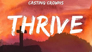 Casting Crowns  Thrive Lyrics Casting Crowns Hillsong Worship [upl. by Ordnasil]