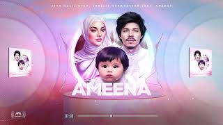 AMEENA  Atta Halilintar amp Aurel Hermansyah Feat Ameena Official Video Audio [upl. by Dett]