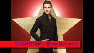 DJ ANTOINE  Show Me Love remix [upl. by Castara]