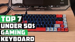 Best Gaming Keyboard Under 50 Top Picks for 2024 [upl. by Owiat]