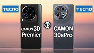 Tecno Camon 30 Premier Vs Tecno Camon 30s Pro Trakontech [upl. by Ejroj225]