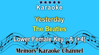 Yesterday Karaoke The Beatles  Lower Female tone Key A 4 [upl. by Nnyleak]