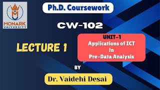 Lecture 1  CW102  UNIT1 Applications of ICT in PreData Analysis phd dataanalysis [upl. by Heman]