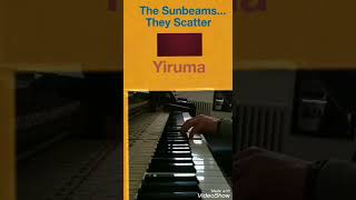 Yiruma  The Sunbeams They Scatter Rippen piano [upl. by Zaller532]