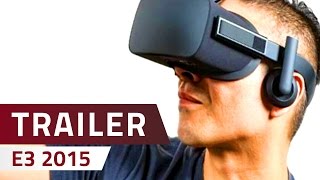 Oculus Rift  Step Into The Rift  Trailer  E3 2015 [upl. by Erroll]