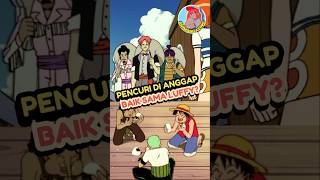 Pencuri Di Anggap Baik Sama Luffy anime reviewanime onepiece [upl. by Ecnaiva428]