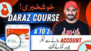 Daraz Course 2024  Full Daraz Seller Course Learn How To Sell on Daraz [upl. by Ebeneser113]