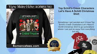 Top Schitt’s Creek Characters Let’s Have A Schitt Christmas Shirt [upl. by Dulsea540]