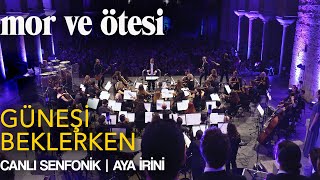 mor ve ötesi  Güneşi Beklerken Canlı Senfonik  Aya İrini  Official Video [upl. by Anatola]