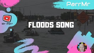 Floods Song [upl. by Mccreery]