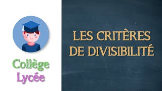 Les critères de divisibilité  Collège Lycée  Petits Savants [upl. by Nillok]