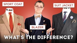 Suit Jackets Sport Coats amp Blazers Whats the Difference  Menswear Definitions [upl. by Ruiz]