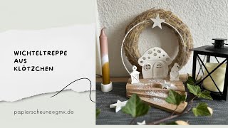 Klötzchentreppe mit Wichtelhaus 🧙diy wichtel bastelnmachtglücklich klötzchen [upl. by Atilal73]