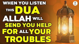 MIRACLE DUA  ALLAH WILL SEND YOU SOMEONE TO HELP YOUR PROBLEM AFTER YOU LISTEN THIS SPECIAL DUA [upl. by Alexina]