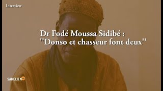 Dr Fodé Moussa Sidibé  quotDonso et chasseur font deuxquot [upl. by Ahsinod]