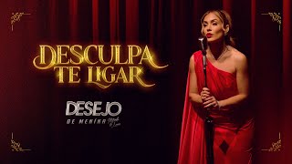 DESCULPA TE LIGAR  Desejo de Menina Clipe Oficial [upl. by Jeno864]