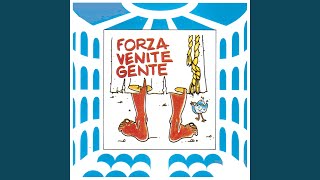 Forza Venite Gente [upl. by Ocirled]