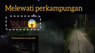 SUASANA MALAM HARI DI JALAN SEPI perkampungan SUNYI [upl. by Ayekehs934]