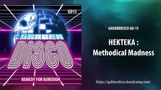 GabberDisco 15  HekTeka  Methodical Madness [upl. by Pardew]