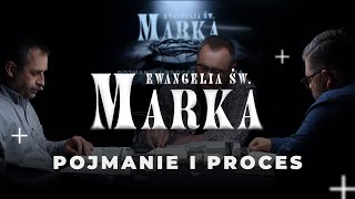 Pojmanie i proces  Ewangelia Marka [upl. by Bunny]