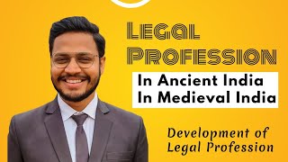 Development of Legal Profession  Legal Profession  Legal Profession in Ancient and Medieval India [upl. by Marmaduke]